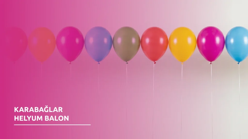 Karabağlar Helyum Balon